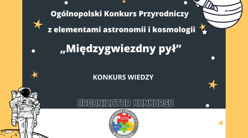 Ogólnopolski Konkurs Przyrodniczy z elementami astronomii i kosmologii “Międzygwiezdny pył”