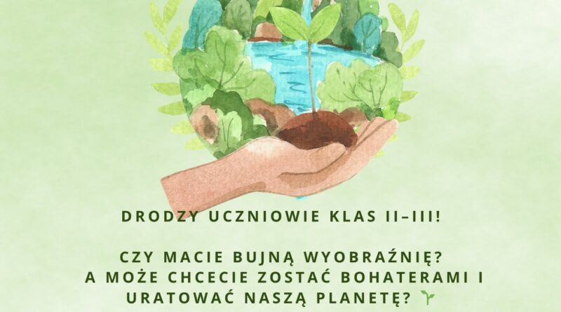 Konkurs literacki „Dzień, w którym uratowałem/am Ziemię”
